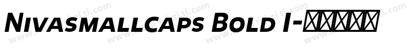Nivasmallcaps Bold I字体转换